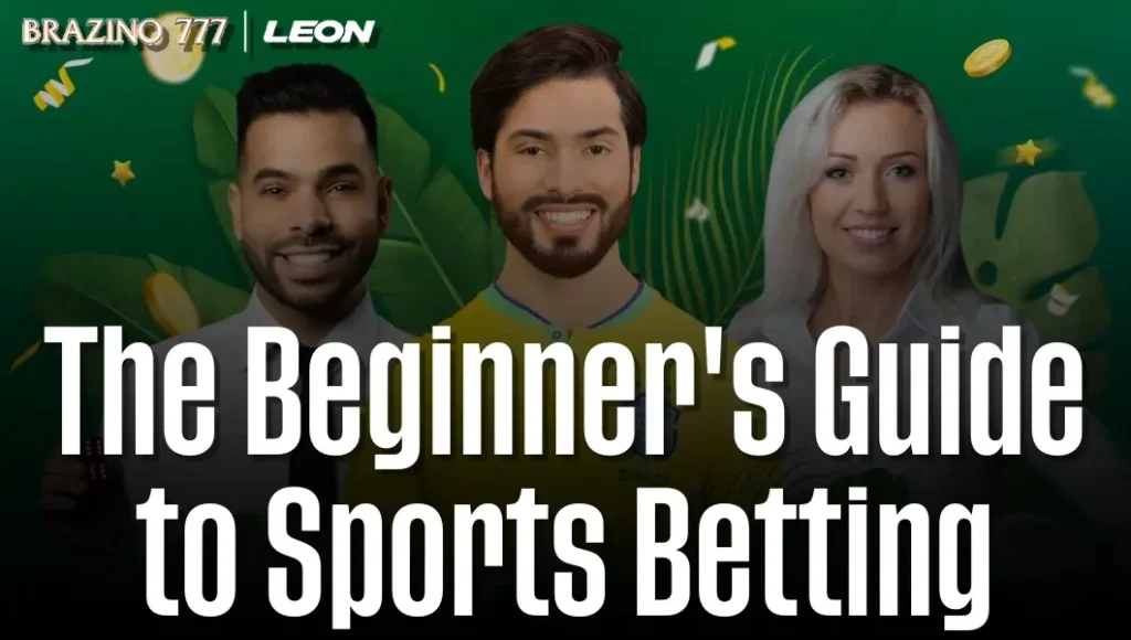 Beginners guide to sports betting in brazino