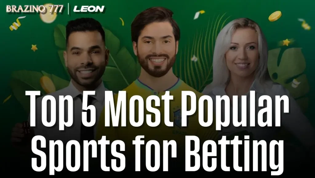 5 most popular sports for betting in Brazino